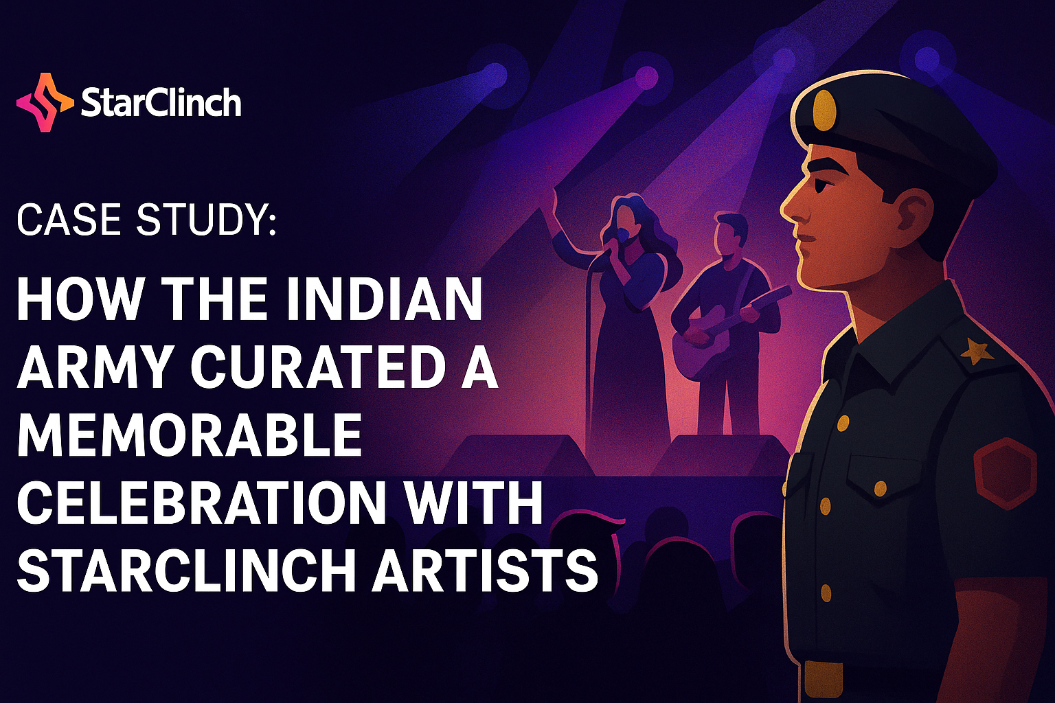 Case Study: How the Indian Army Curated a Memorable Celebration with StarClinch Artists
