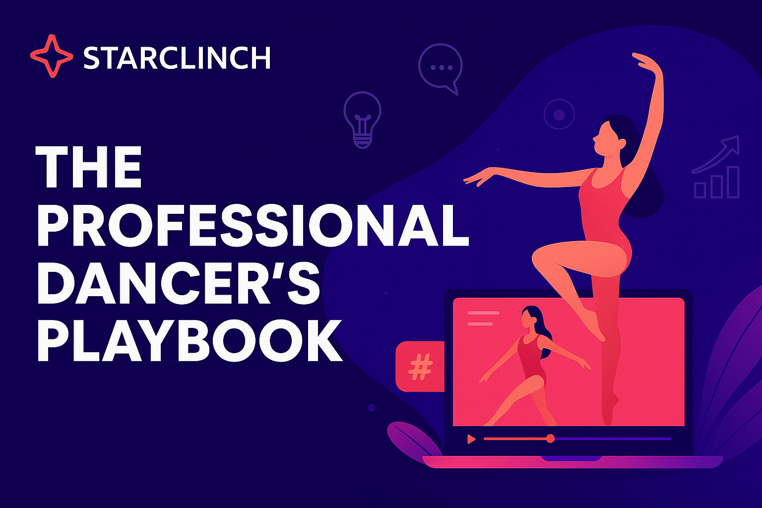 The Professional Dancer's Playbook: Mastering Your Career in the Modern Entertainment Industry