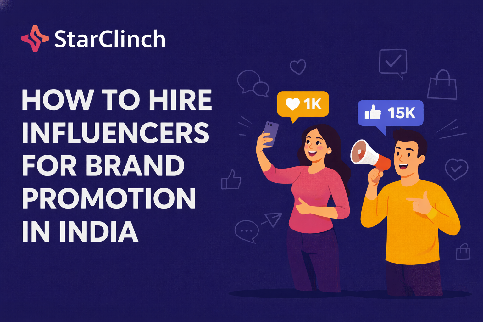 How to Hire Influencers for Brand Promotion in India: Strategy, Cost, and Best Practices