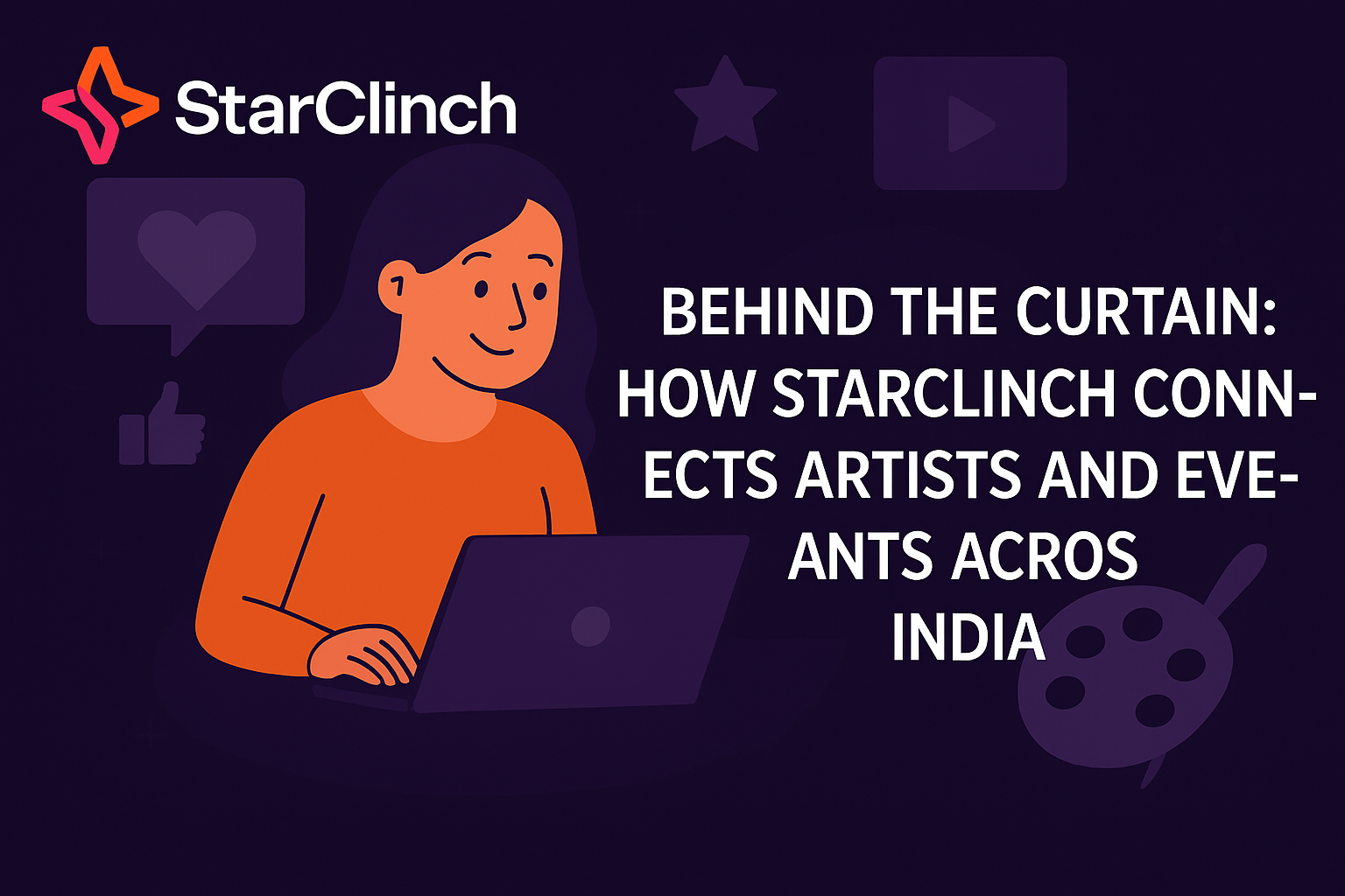 Behind the Curtain: How StarClinch Connects Artists and Events Across India