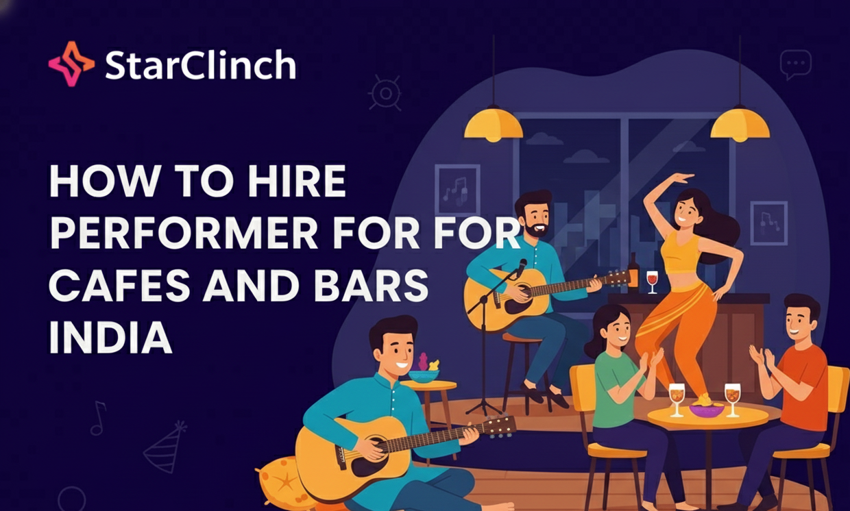 How to Hire Performers for Cafes and Bars in India